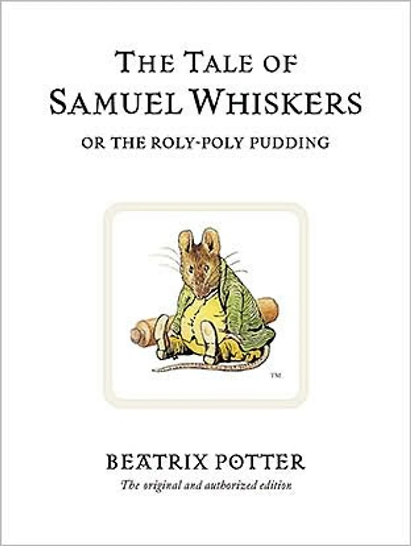 the Tale of Samuel Whiskers or Roly-Poly Pudding