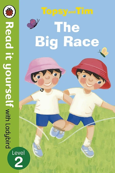 Topsy and Tim: The Big Race: Read it yourself with Ladybird, Level 2