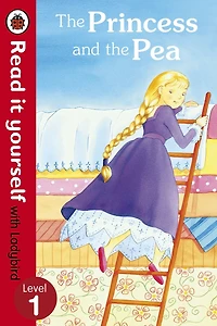 the Princess and Pea - Read it yourself with Ladybird: Level 1