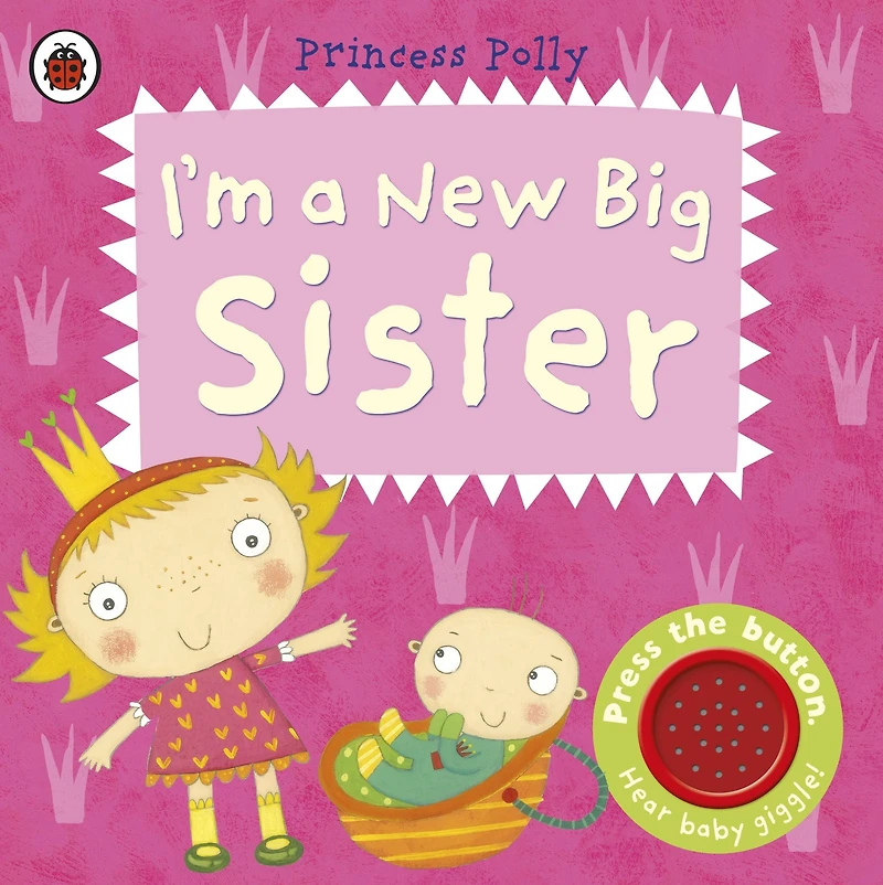 I'm A New Big Sister: Princess Polly book