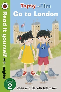 Topsy and Tim: Go to London: Read it yourself with Ladybird, Level 2