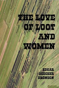 The Love of Loot and Women