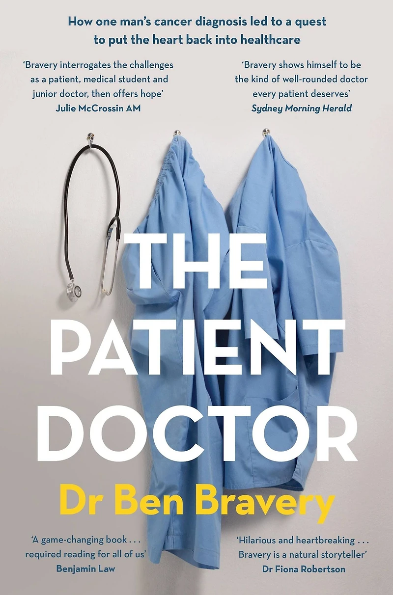 the Patient Doctor: How one man's cancer diagnosis led to a quest put heart back into healthcare