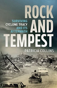 Rock and Tempest: Surviving Cyclone Tracy its Aftermath