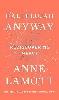 Hallelujah Anyway: Rediscovering Mercy