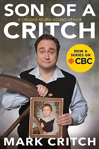 Son of A Critch: Childish Newfoundland Memoir