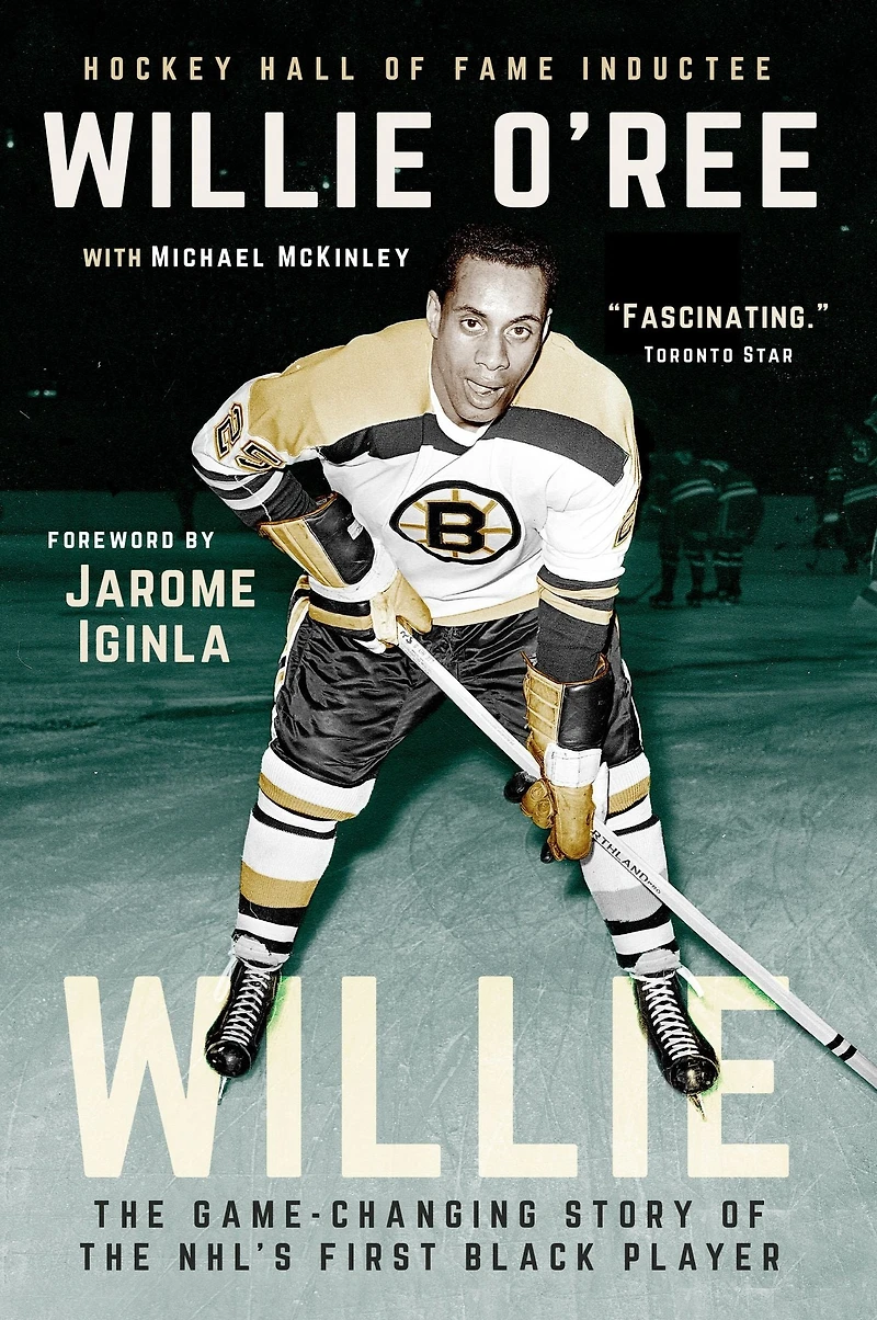 Willie: the Game-Changing Story of NHL's First Black Player