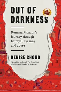 Out of Darkness: Rumana Monzur's Journey through Betrayal, Tyranny and Abuse