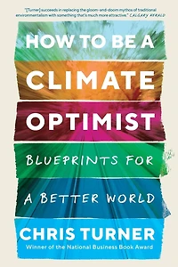 How to Be a Climate Optimist: Blueprints for Better World