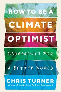 How to Be a Climate Optimist: Blueprints for Better World