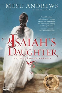 Isaiah's Daughter: A Novel of Prophets and Kings
