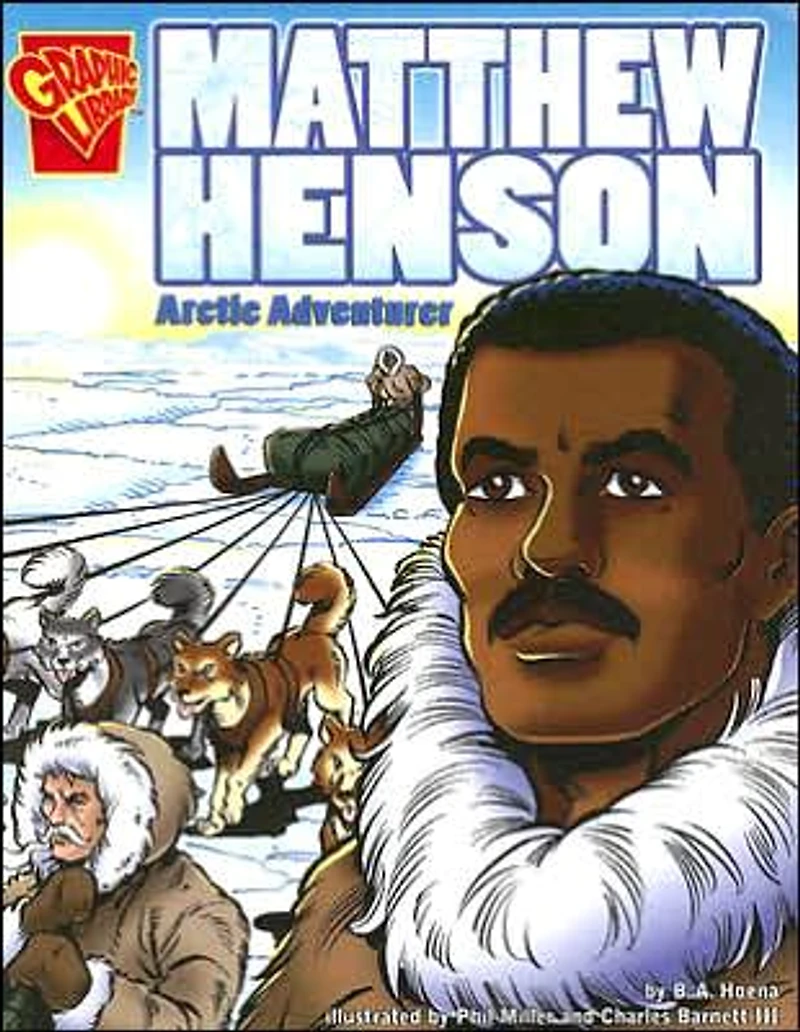 Matthew Henson: Arctic Adventurer