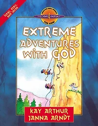 Extreme Adventures with God: Isaac, Esau, and Jacob