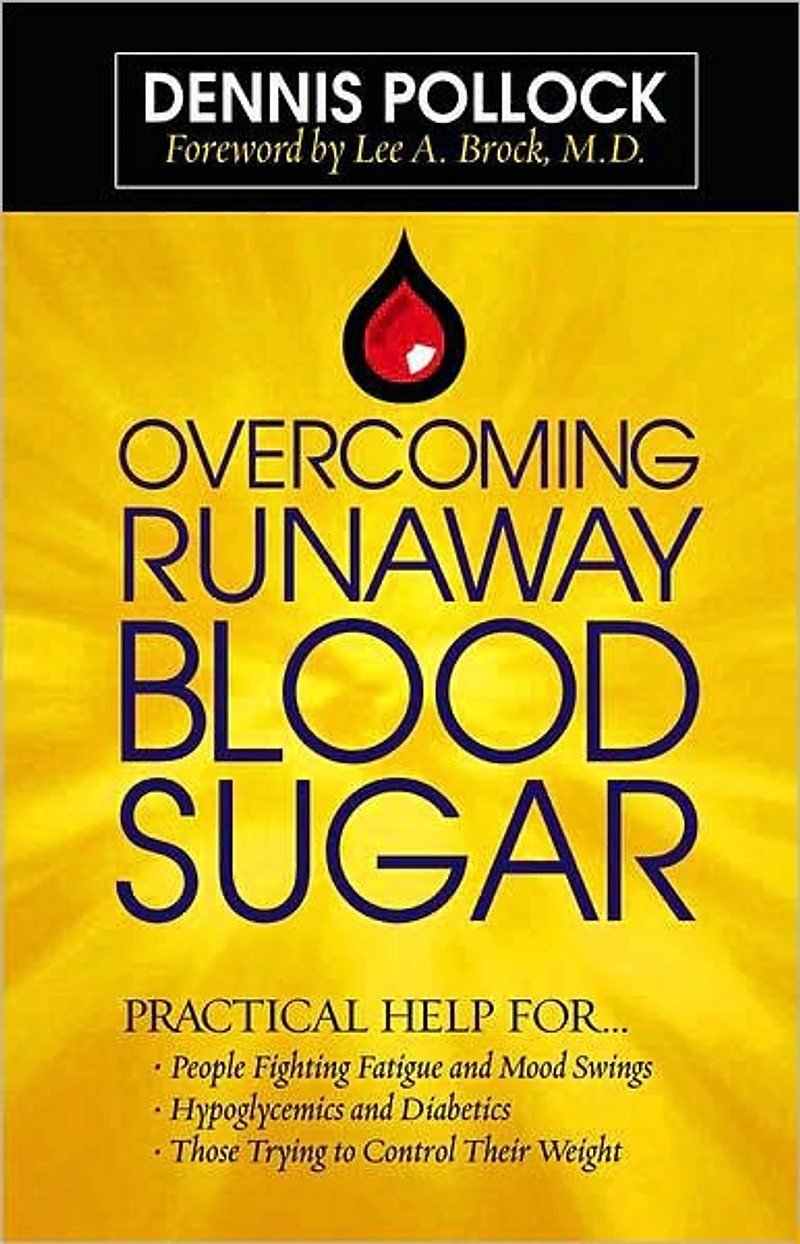 Overcoming Runaway Blood Sugar: Practical Help for... *People Fighting Fatigue and Mood Swings * Hypoglycemics Diabetics *Those Trying to Control Their Weight