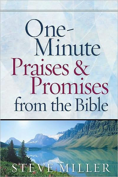 One-Minute Praises and Promises from the Bible