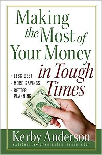 Making the Most of Your Money in Tough Times: *Less Debt *More Savings *Better Planning