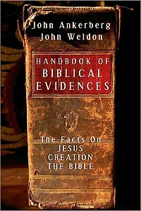 Handbook of Biblical Evidences: The Facts On *Jesus *Creation *The Bible