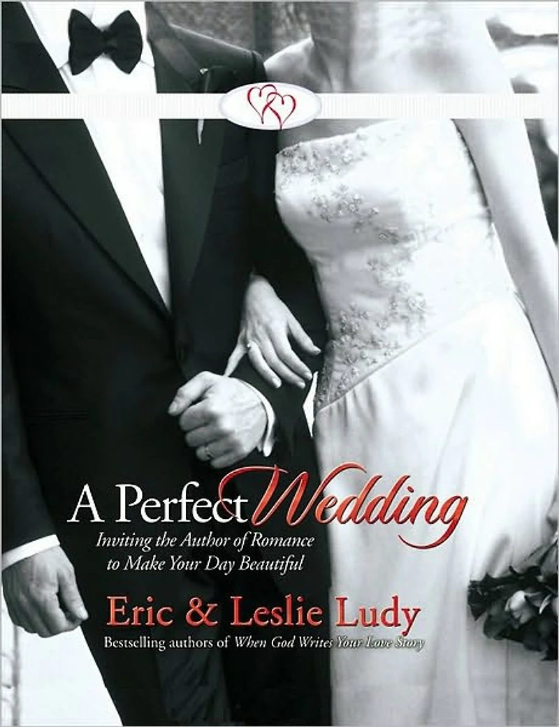 A Perfect Wedding: Inviting the Author of Romance to Make Your Day Beautiful