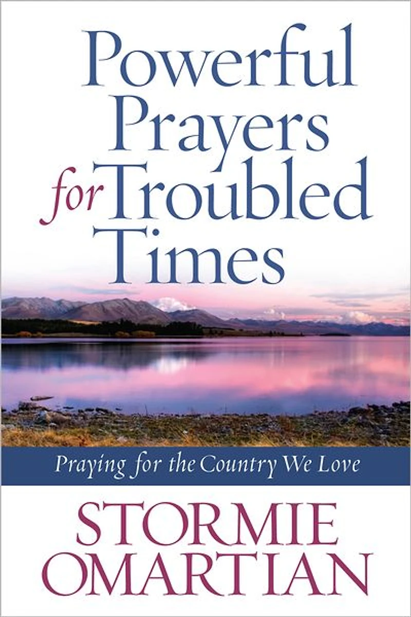 Powerful Prayers for Troubled Times: Praying the Country We Love