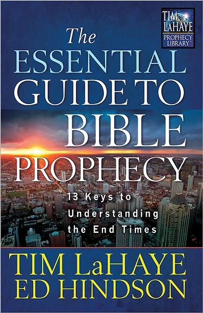 the Essential Guide to Bible Prophecy: 13 Keys Understanding End Times