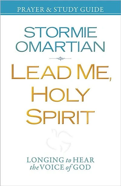 Lead Me, Holy Spirit Prayer and Study Guide: Longing to Hear the Voice of God