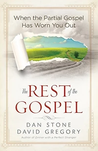 the Rest of Gospel: When Partial Gospel Has Worn You Out