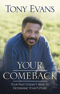 Your Comeback: Past Doesn't Have to Determine Future