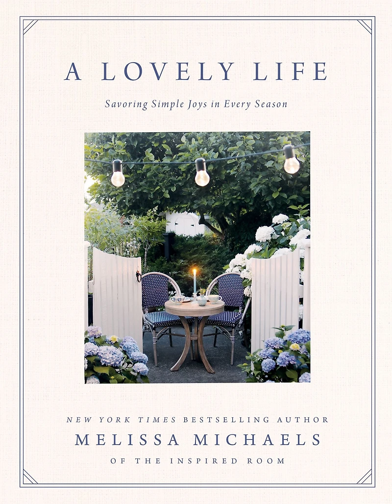 A Lovely Life: Savoring Simple Joys Every Season