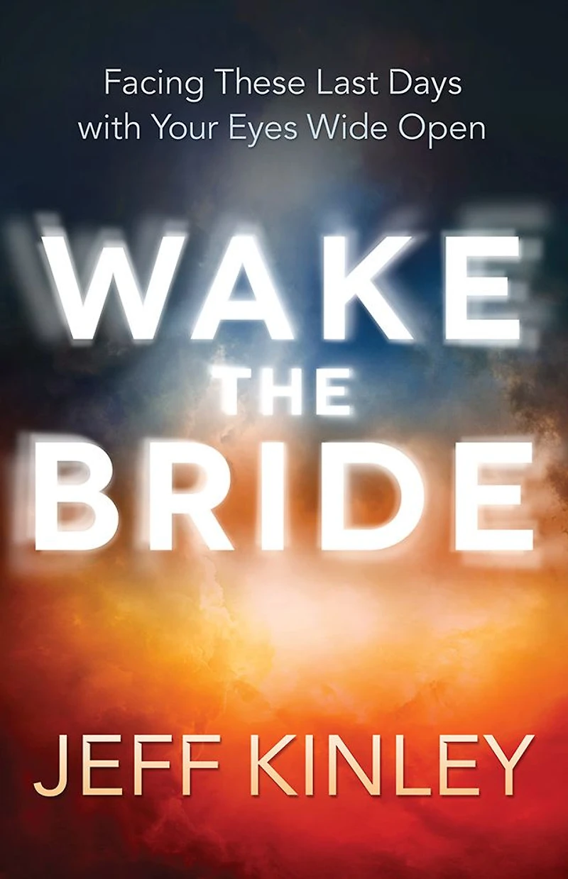 Wake The Bride: Facing Last Days with Your Eyes Wide Open