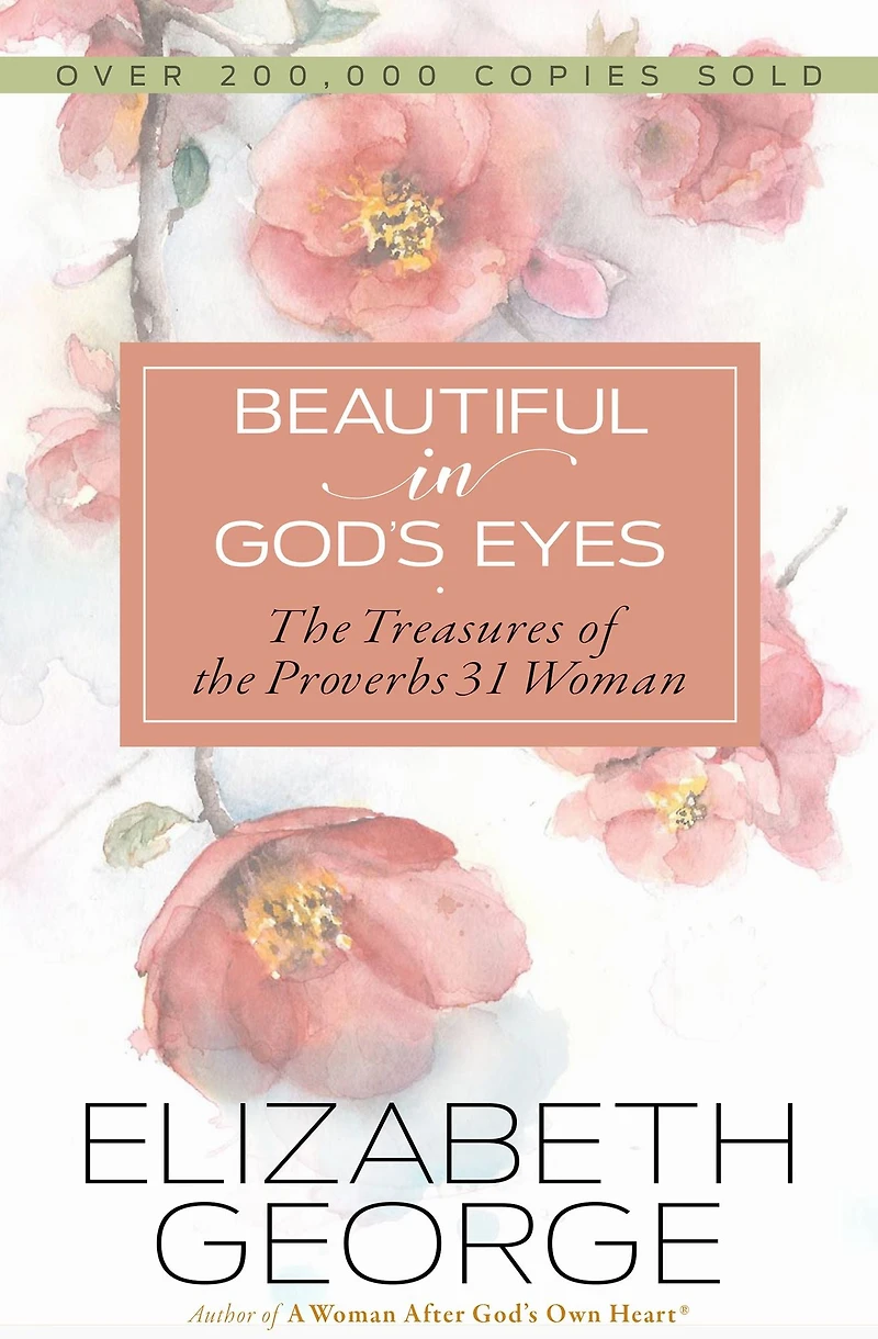 Beautiful God's Eyes: the Treasures of Proverbs 31 Woman