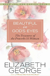 Beautiful God's Eyes: the Treasures of Proverbs 31 Woman
