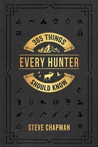 365 Things Every Hunter Should Know