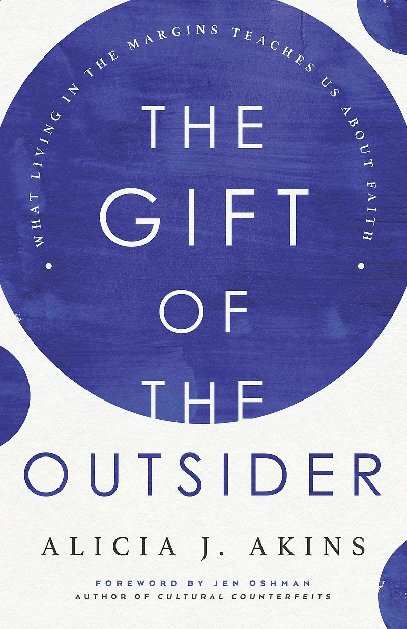 the Gift of Outsider: What Living Margins Teaches Us About Faith