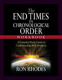 The End Times in Chronological Order Workbook: A Complete Study Guide to Understanding Bible Prophecy