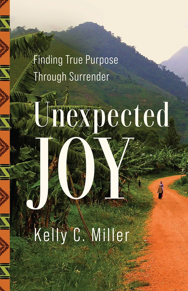 Unexpected Joy: Finding True Purpose Through Surrender