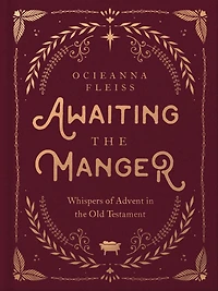 Awaiting the Manger: Whispers of Advent Old Testament
