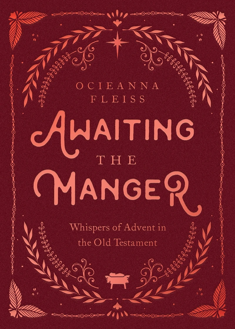 Awaiting the Manger: Whispers of Advent Old Testament