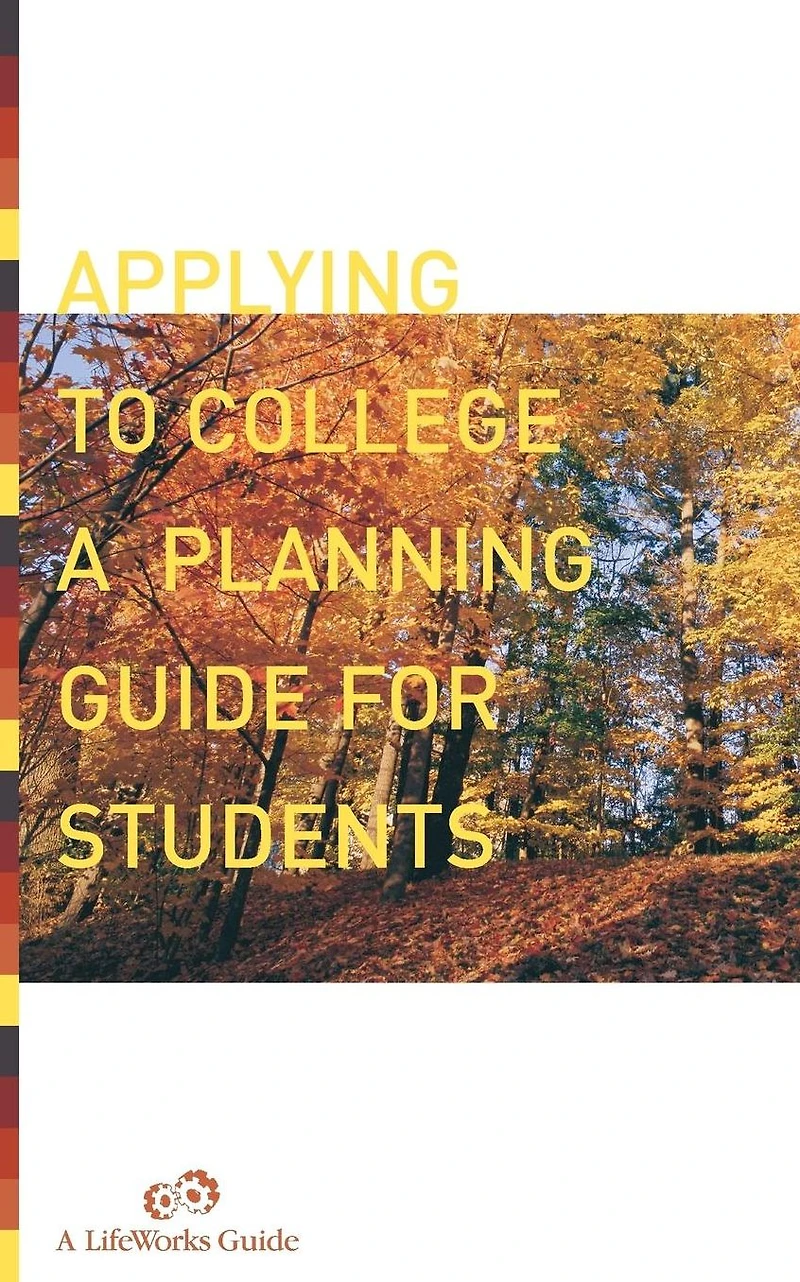 Applying To College: A Planning Guide For Students