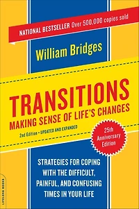 Transitions: Making Sense of Life's Changes: 40th Anniversary Edition