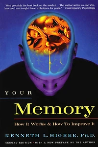 Your Memory: How It Works and to Improve