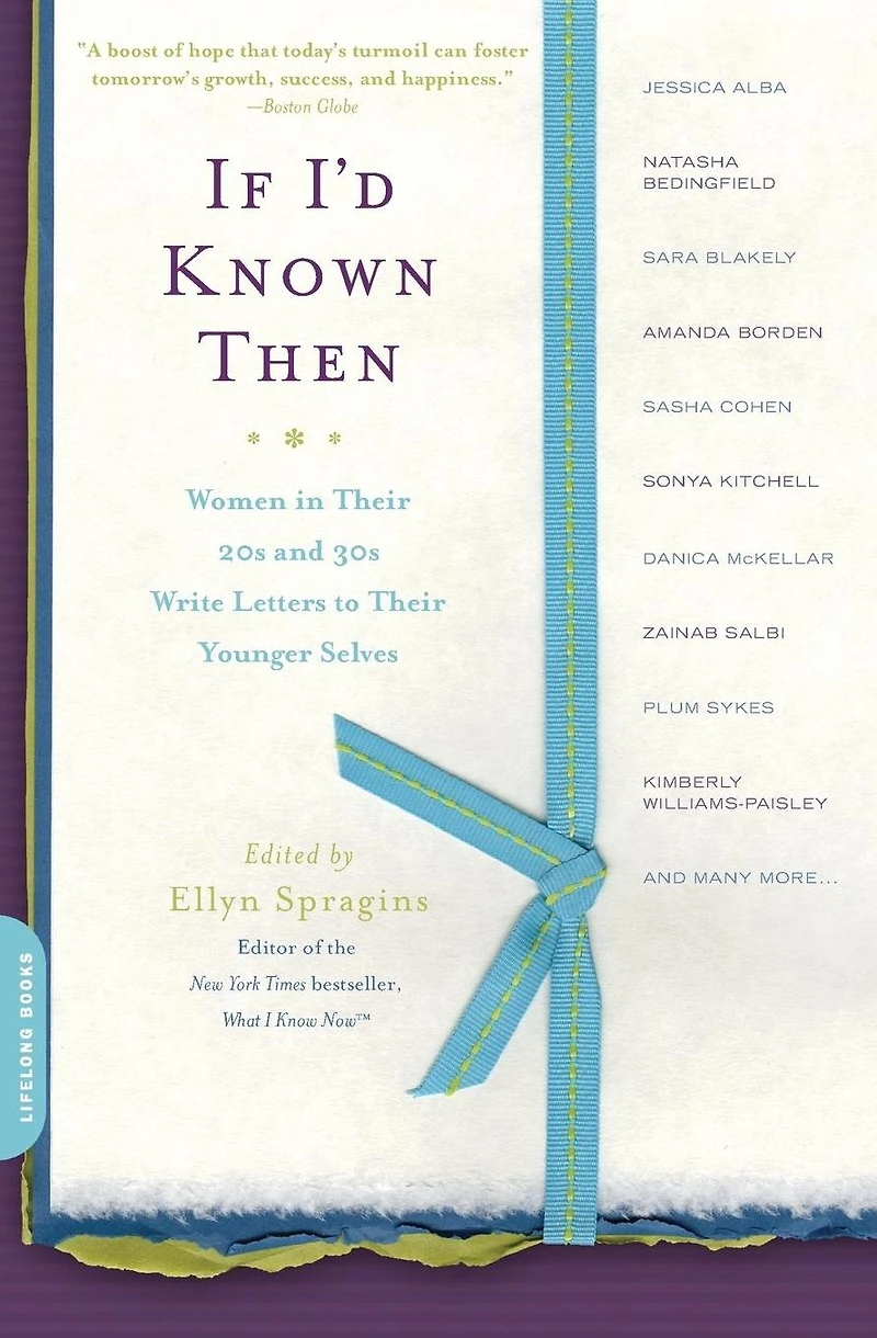 If I'd Known Then: Women Their 20s and 30s Write Letters to Younger Selves