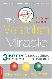 The Metabolism Miracle, Revised Edition: 3 Easy Steps to Regain Control of Your Weight . Permanently