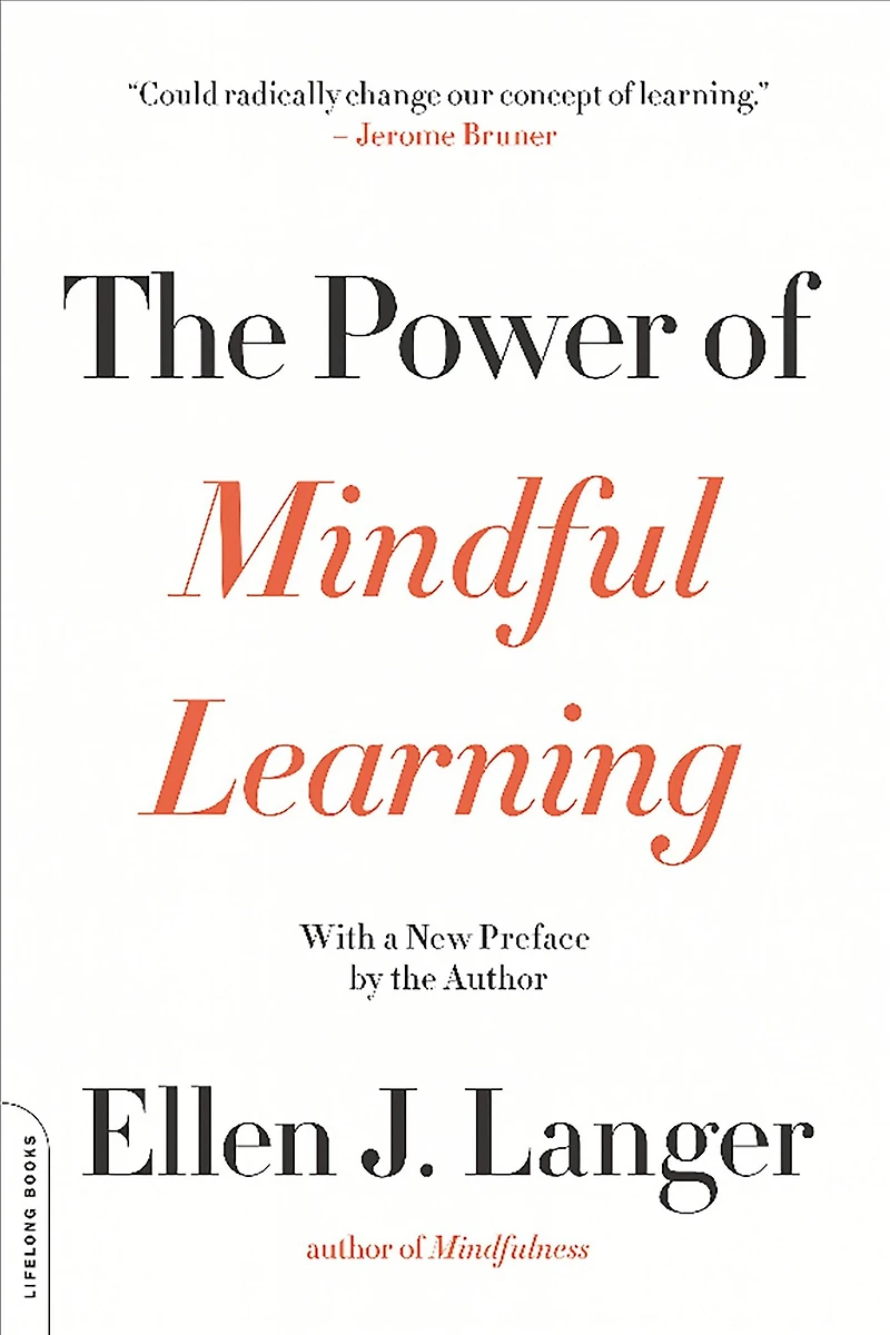 The Power Of Mindful Learning