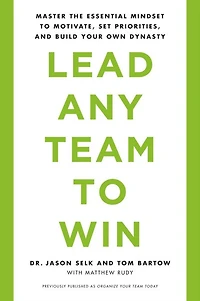 Organize Your Team Today: The Mental Toughness Needed to Lead Highly Successful Teams