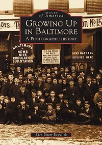 Growing Up Baltimore: A Photographic History