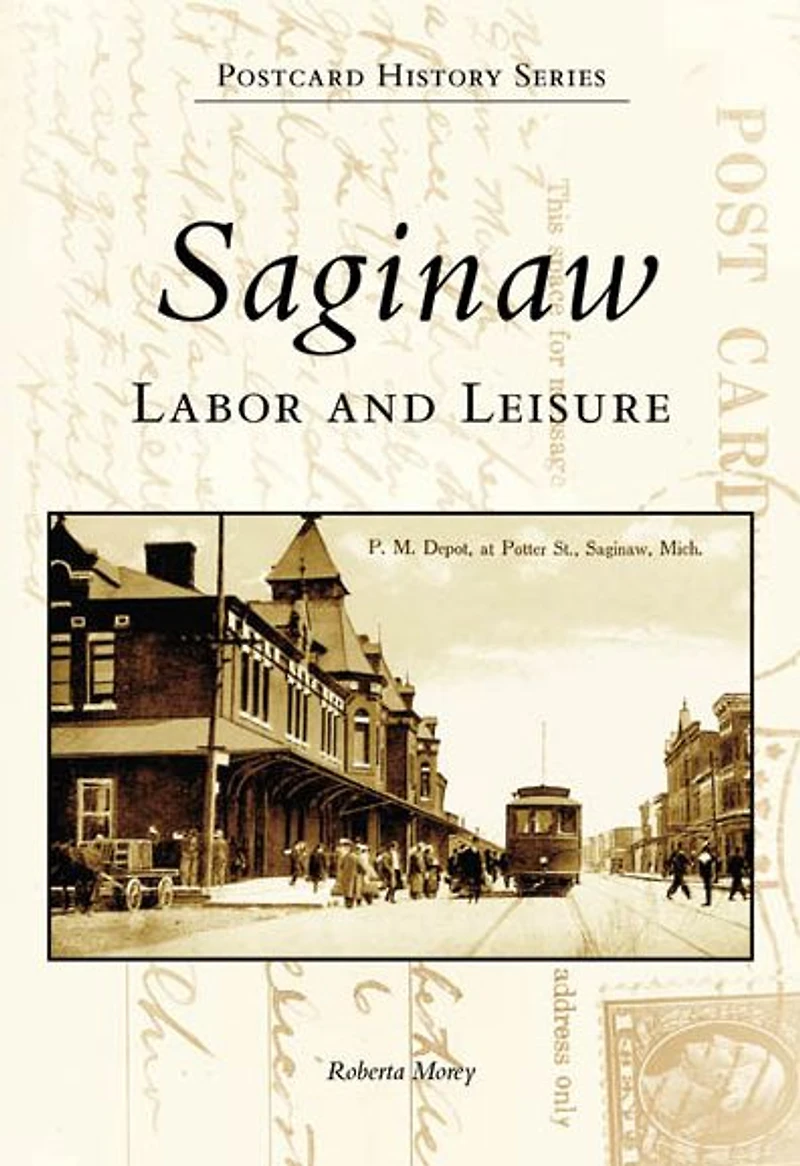 Saginaw: Labor and Leisure