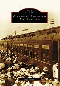 Mattoon and Charleston Area Railroads