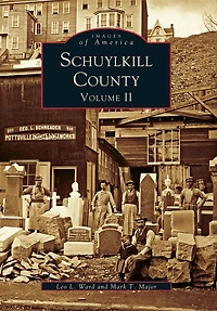Schuylkill County: Volume II