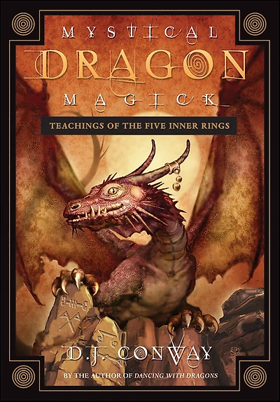 Mystical Dragon Magick: Teachings of the Five Inner Rings