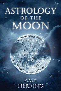 Astrology of the Moon: An Illuminating Journey Through Signs & Houses